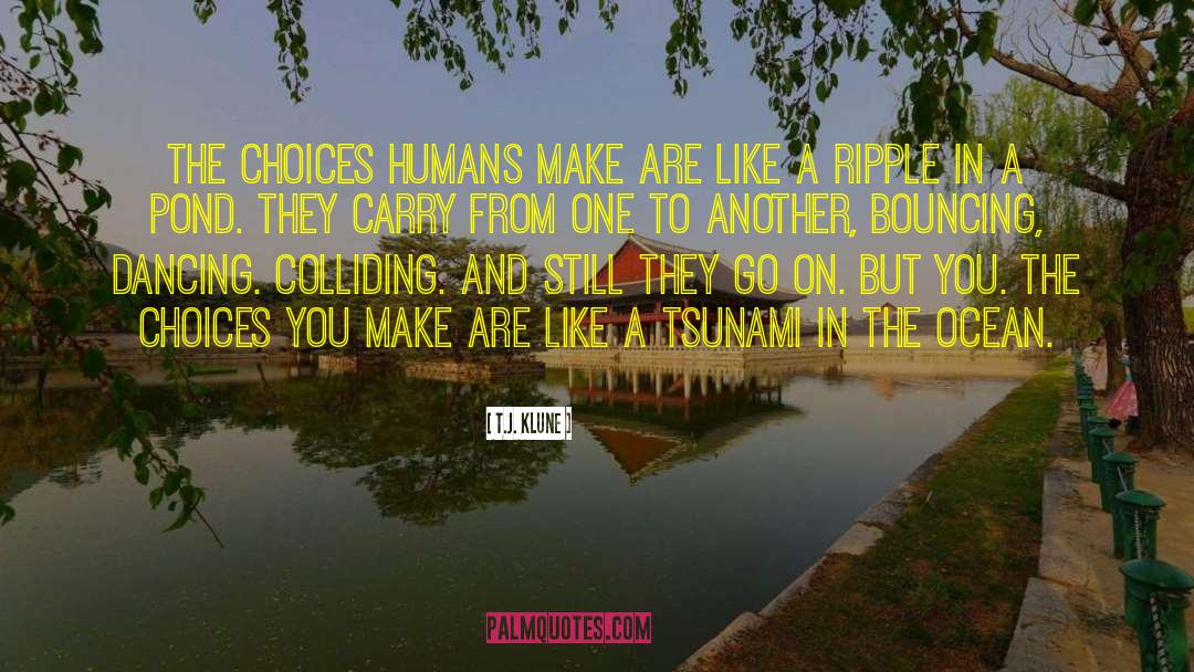 Choices You Make quotes by T.J. Klune