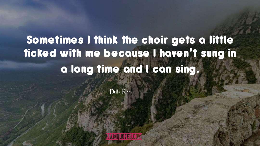 Choir quotes by Della Reese