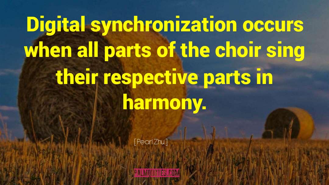 Choir quotes by Pearl Zhu
