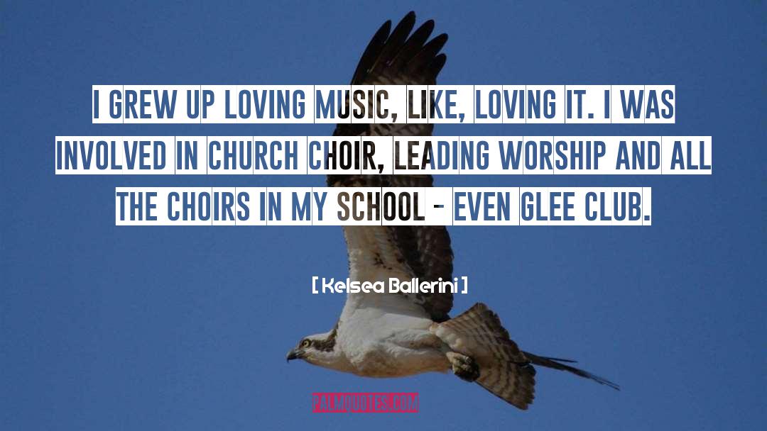 Choir quotes by Kelsea Ballerini