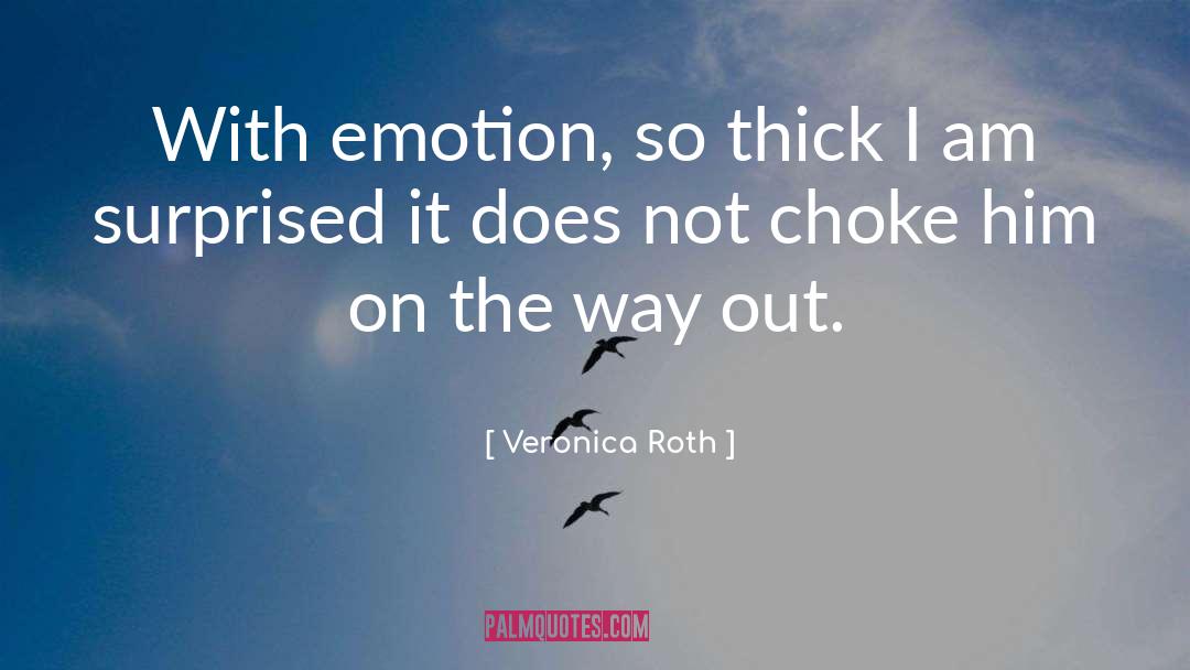 Choke quotes by Veronica Roth