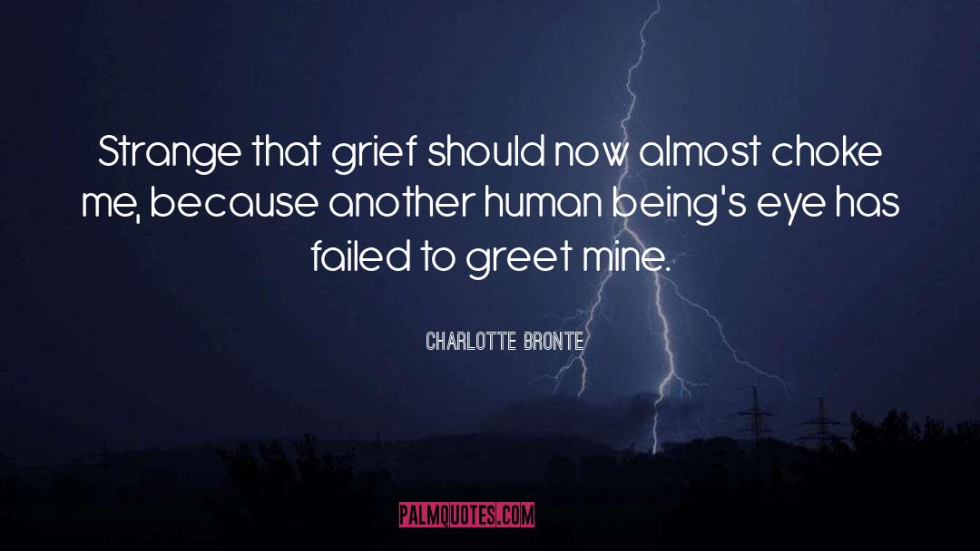 Choke quotes by Charlotte Bronte