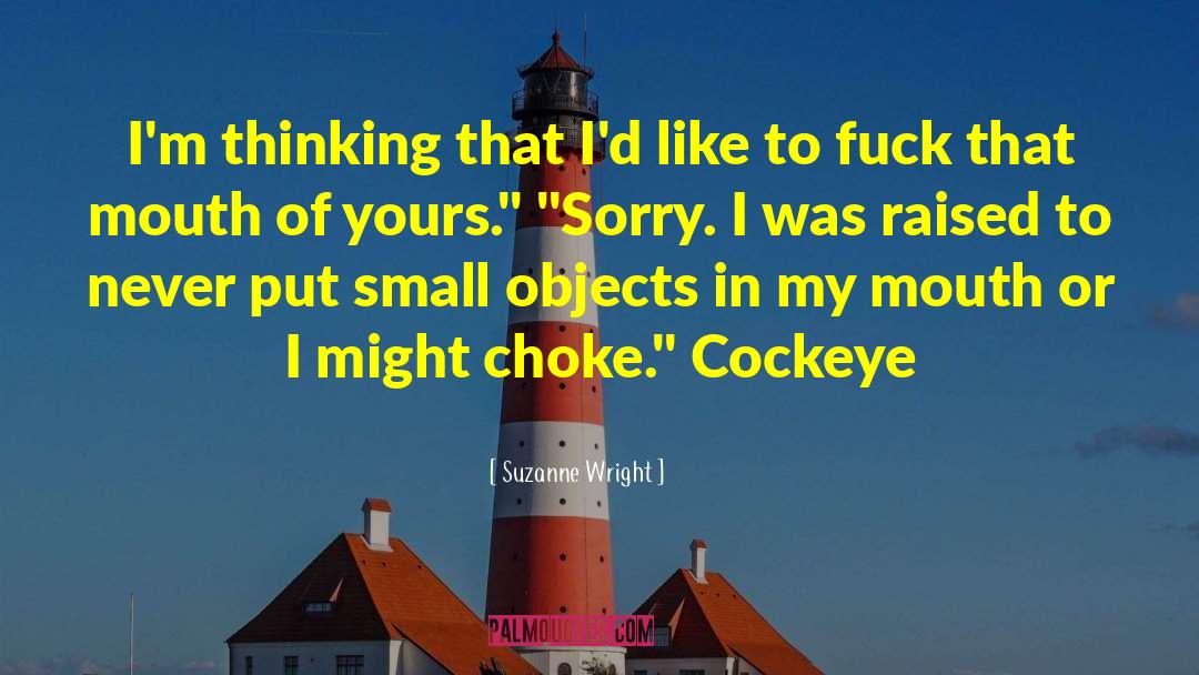 Choke quotes by Suzanne Wright