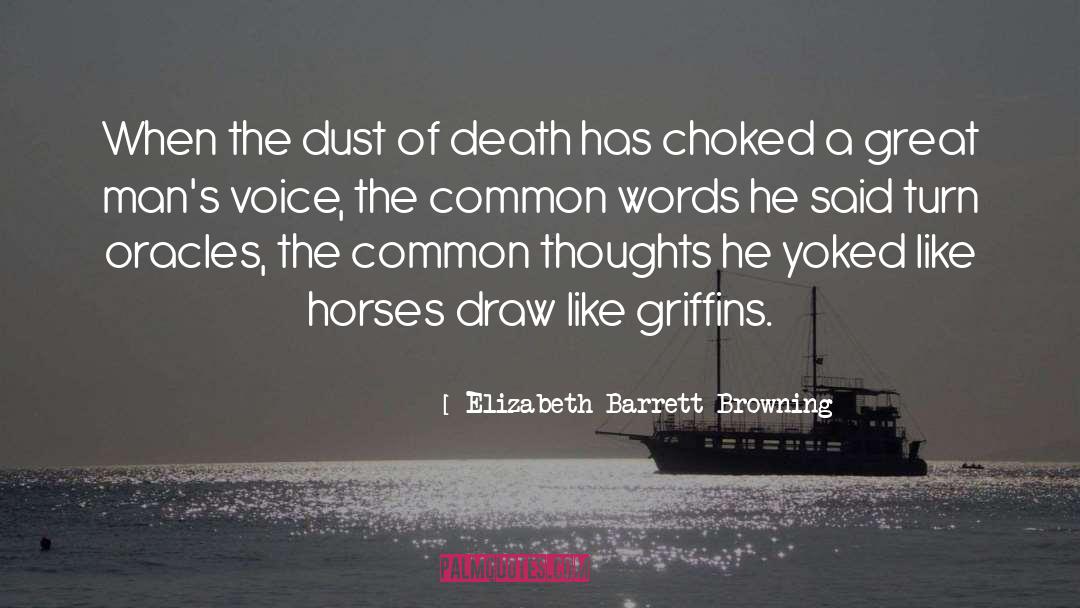 Choked quotes by Elizabeth Barrett Browning