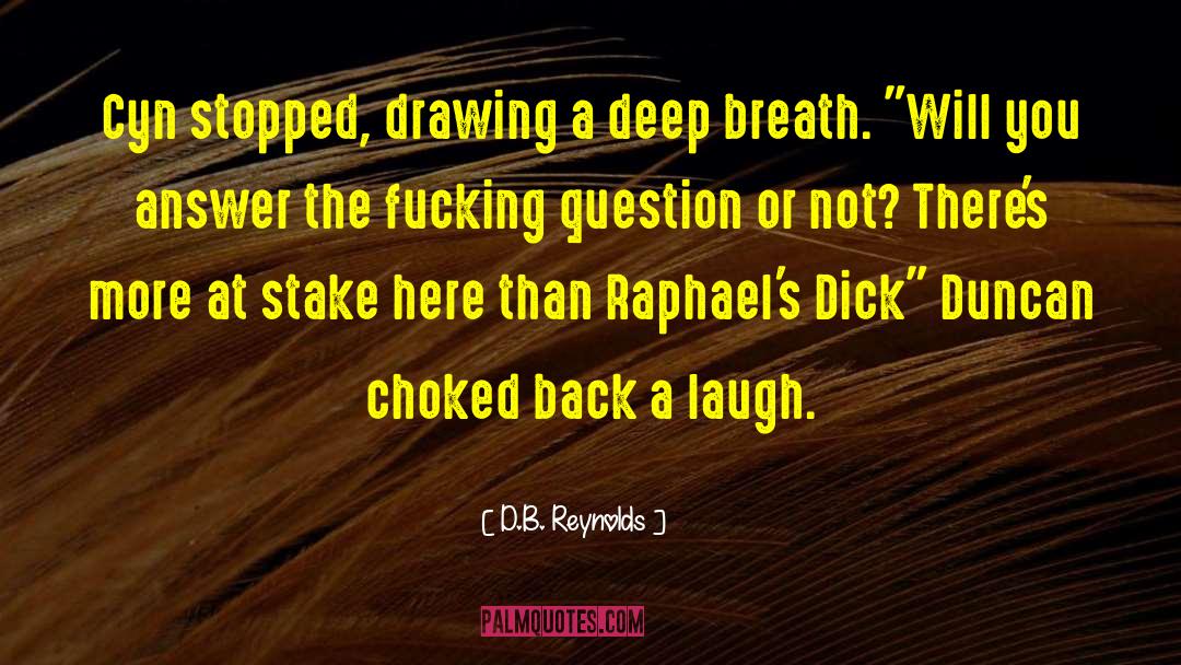 Choked quotes by D.B. Reynolds
