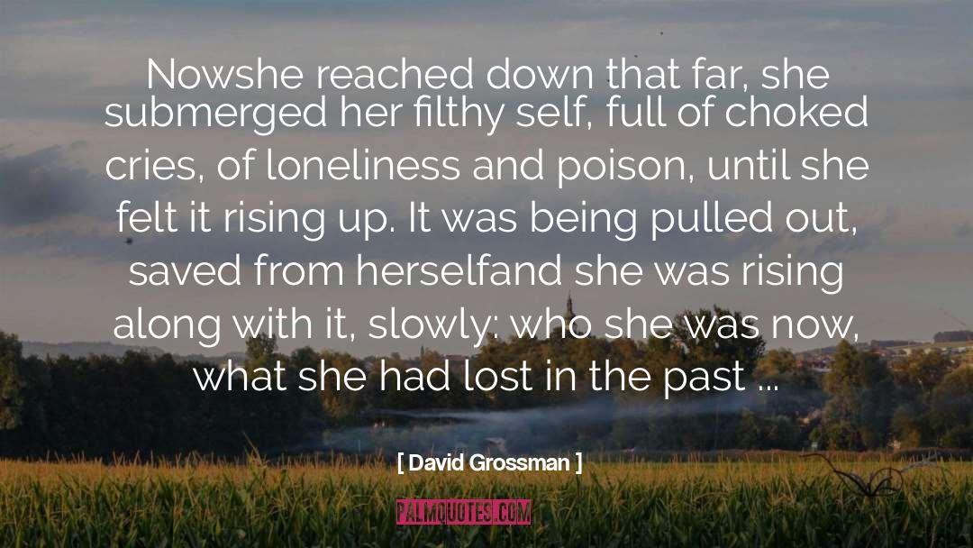 Choked quotes by David Grossman