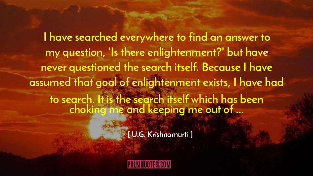 Choking quotes by U.G. Krishnamurti