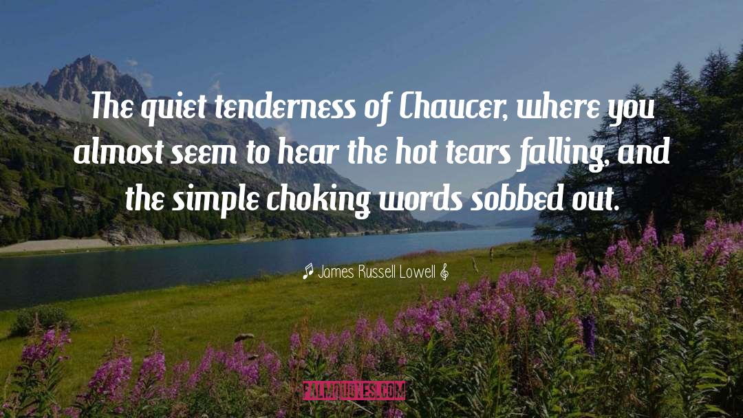 Choking quotes by James Russell Lowell