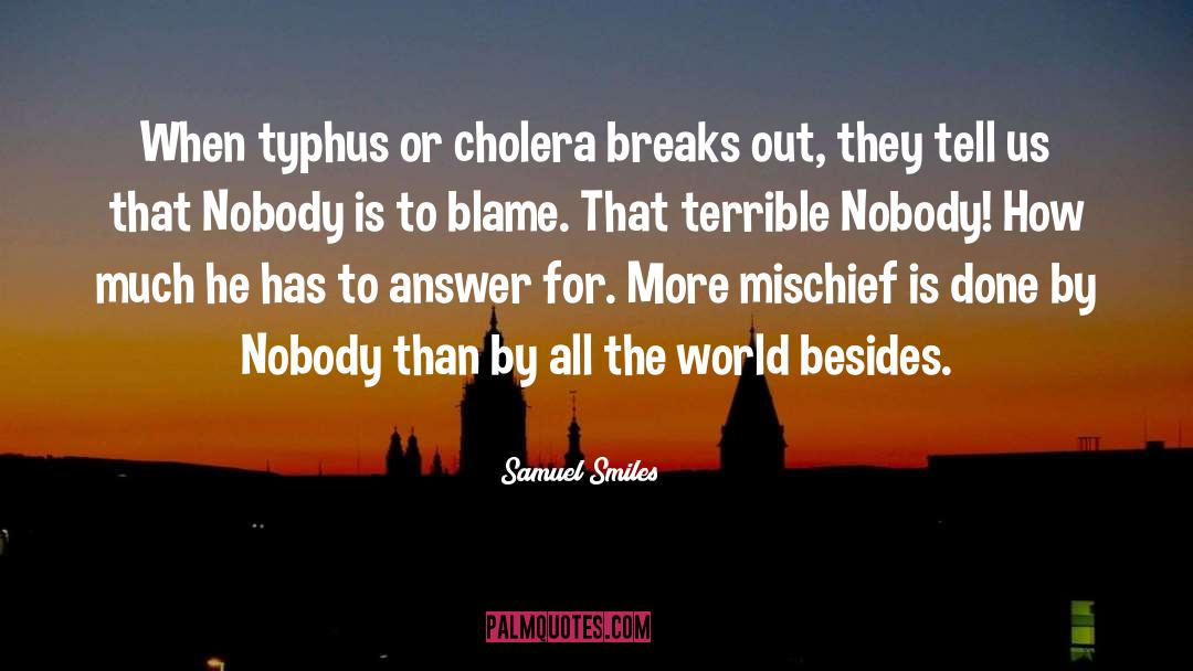 Cholera quotes by Samuel Smiles