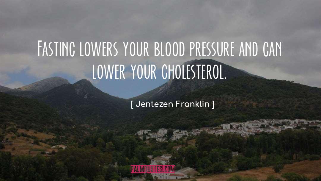 Cholesterol quotes by Jentezen Franklin