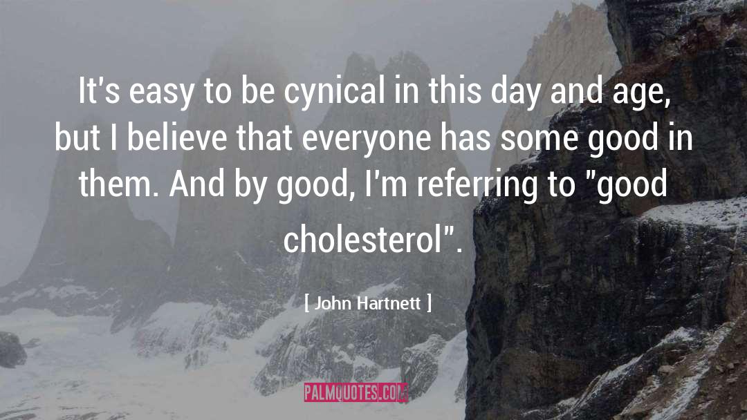 Cholesterol quotes by John Hartnett