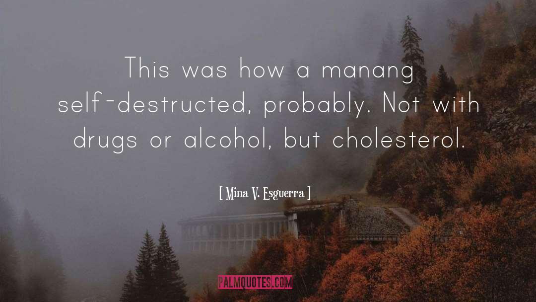 Cholesterol quotes by Mina V. Esguerra
