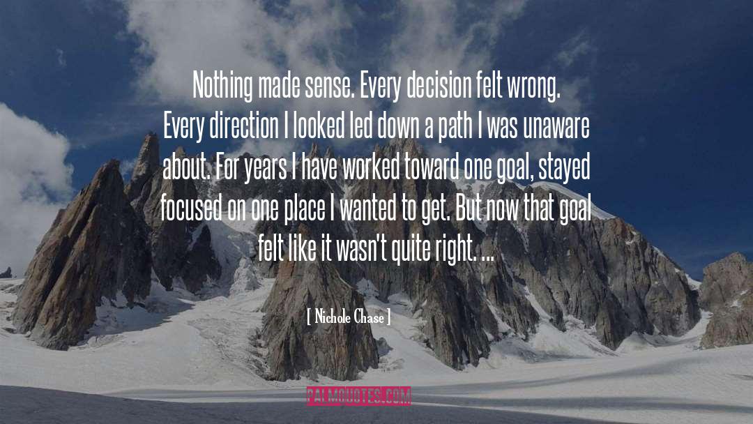 Choose A Path quotes by Nichole Chase