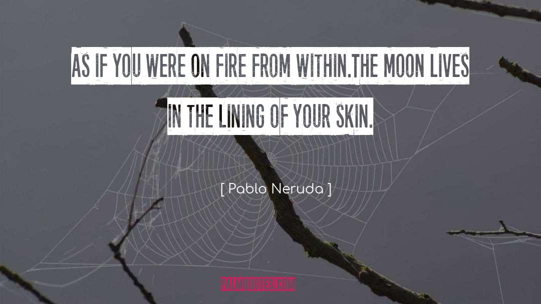 Choose Beauty quotes by Pablo Neruda