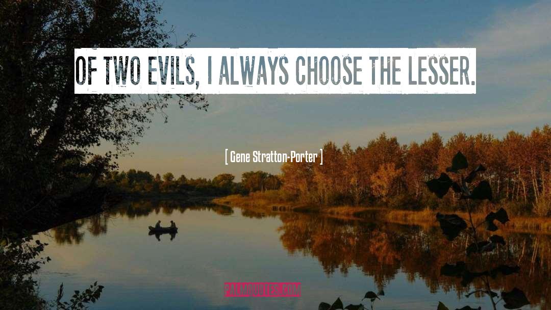 Choose Carefully quotes by Gene Stratton-Porter