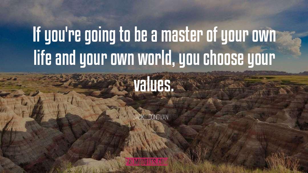 Choose Carefully quotes by Jack   Donovan