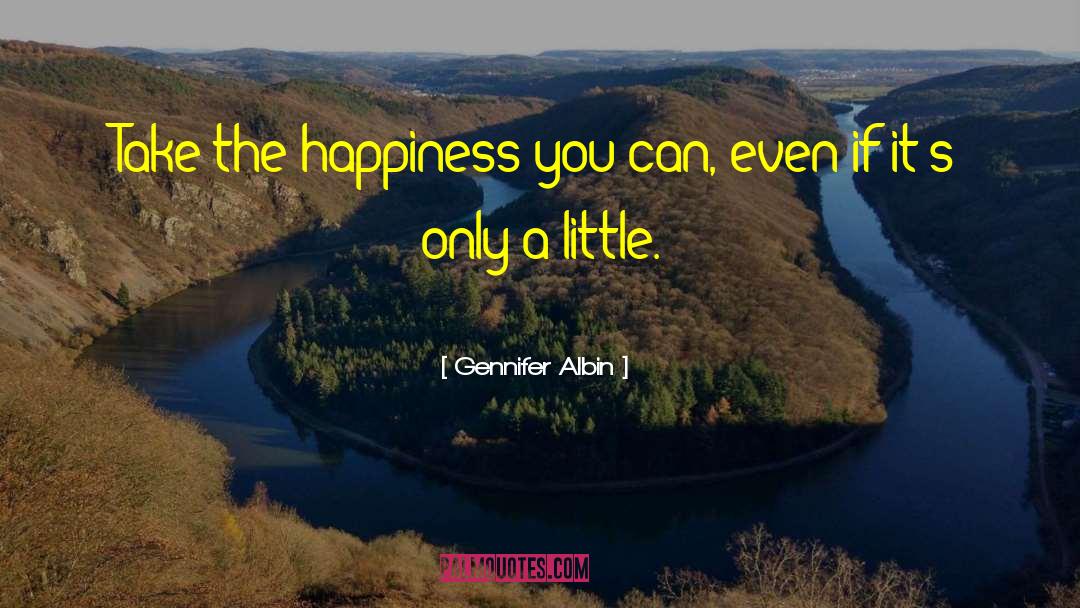 Choose Happiness quotes by Gennifer Albin