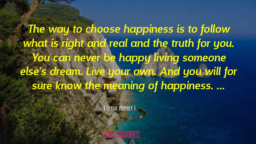 Choose Happiness quotes by Oprah Winfrey