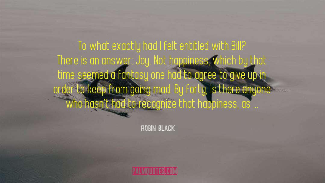 Choose Happiness quotes by Robin Black