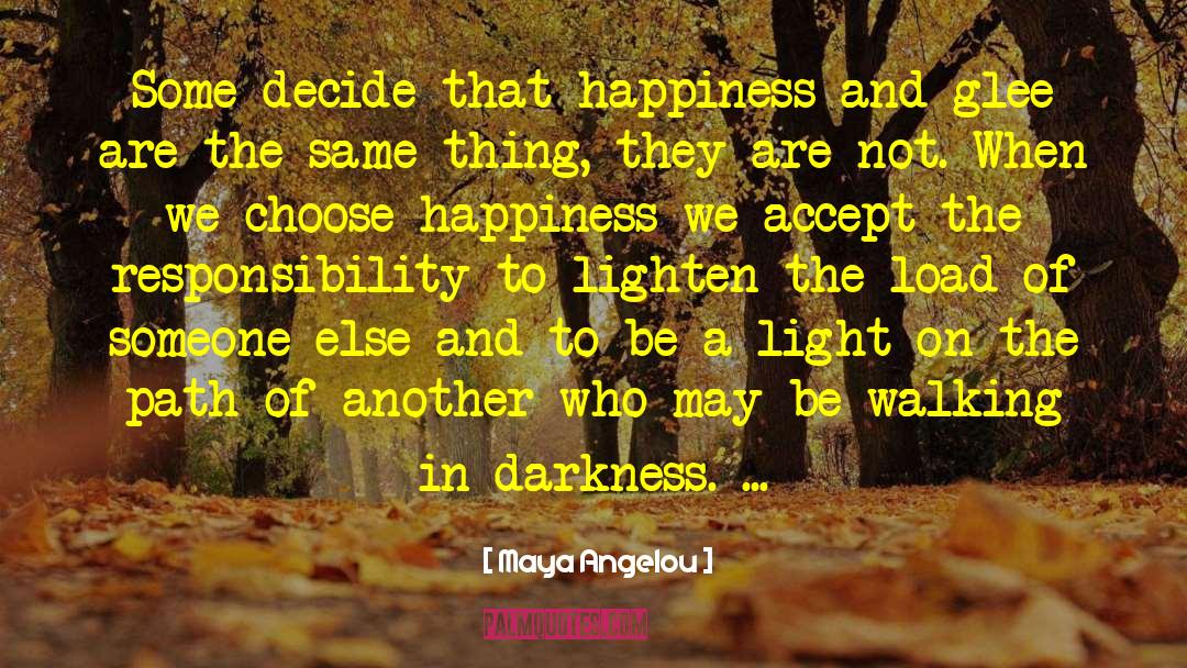 Choose Happiness quotes by Maya Angelou