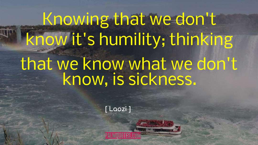 Choose Humility quotes by Laozi