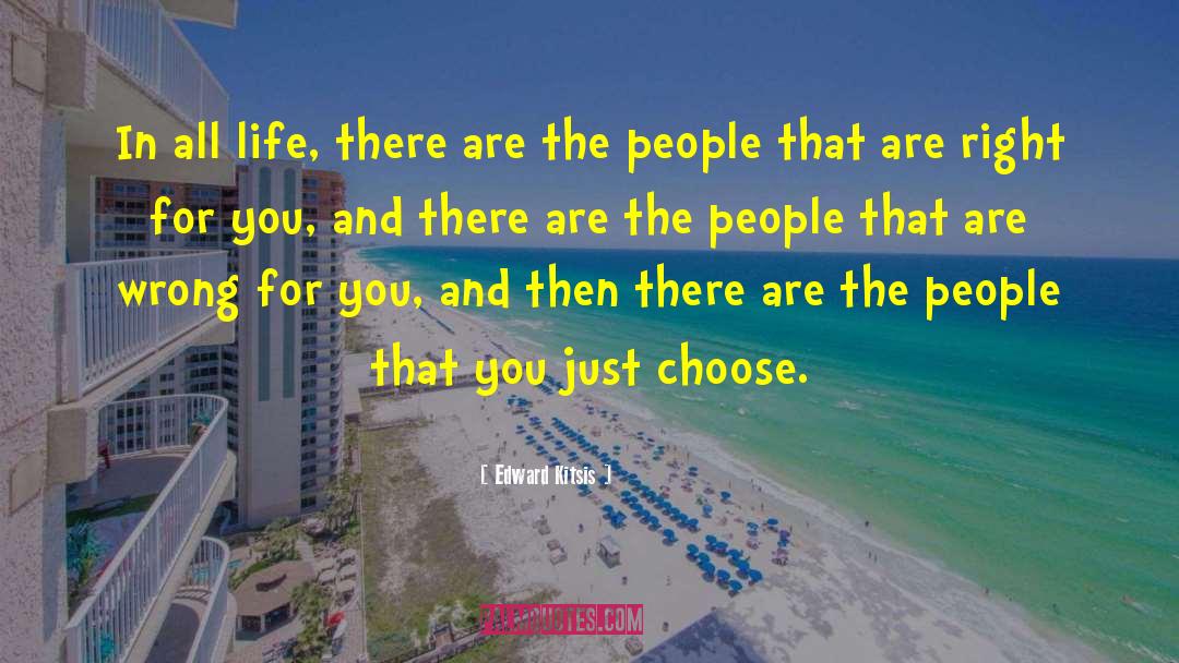 Choose Life quotes by Edward Kitsis