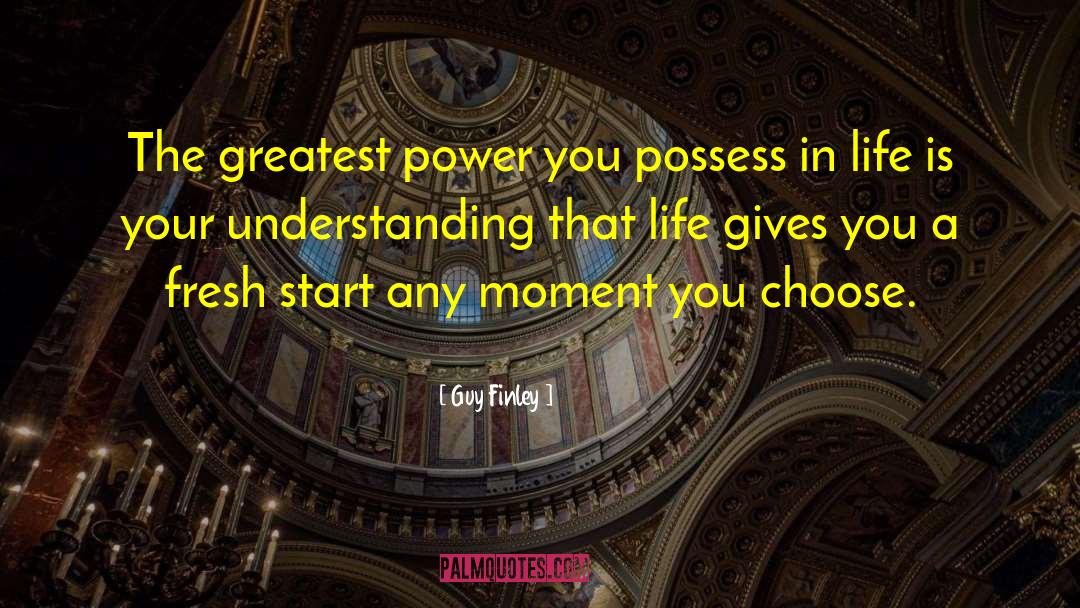 Choose Life quotes by Guy Finley