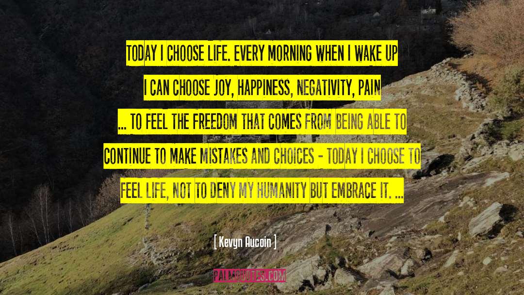 Choose Life quotes by Kevyn Aucoin