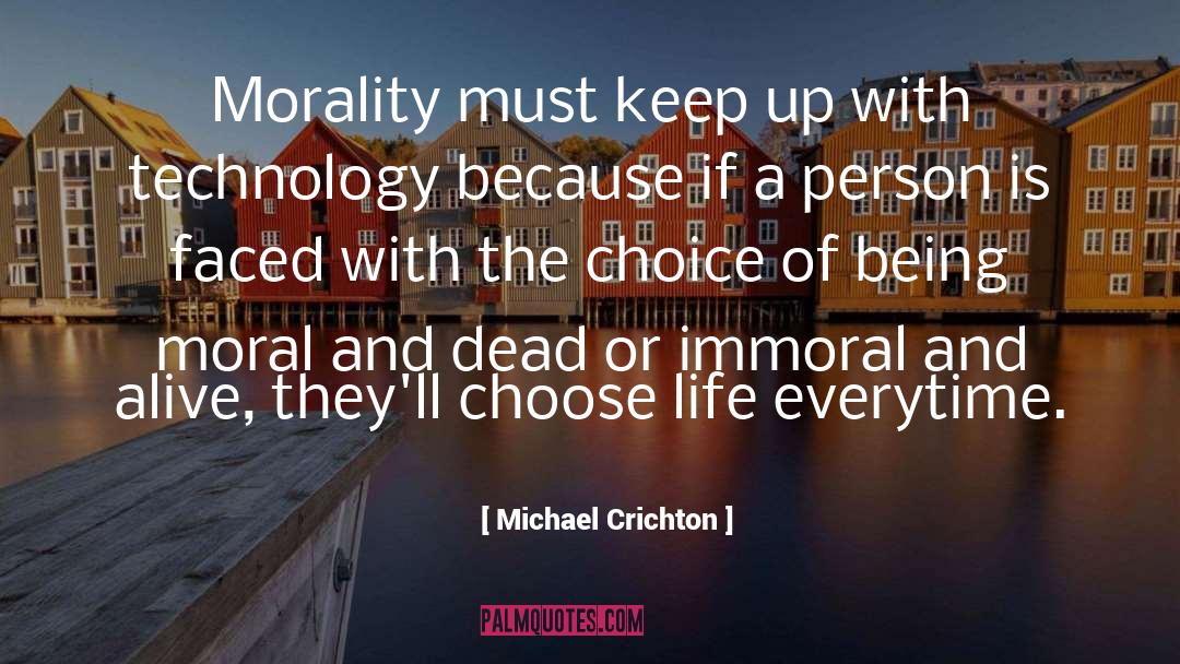 Choose Life quotes by Michael Crichton