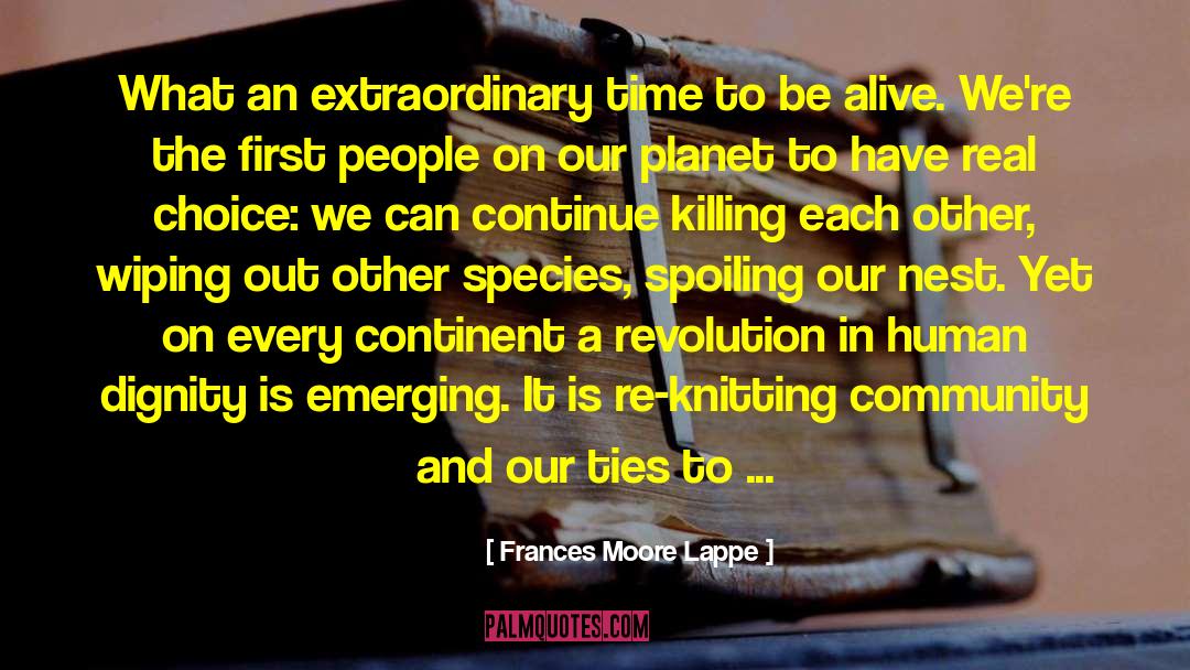 Choose Life quotes by Frances Moore Lappe