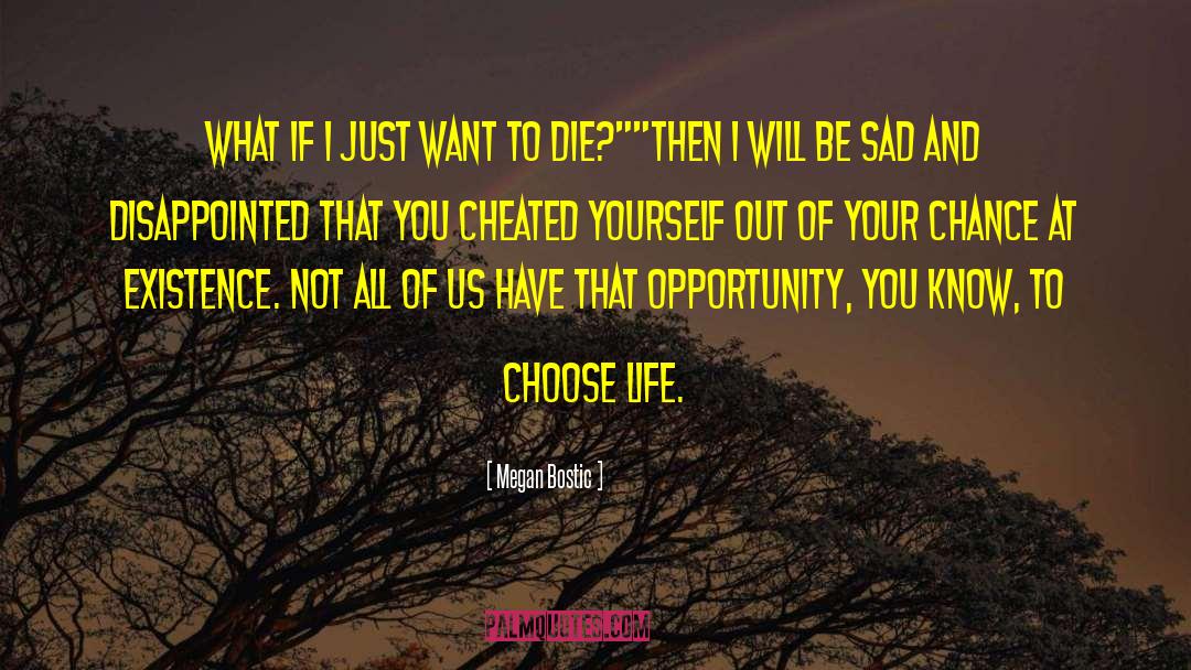 Choose Life quotes by Megan Bostic