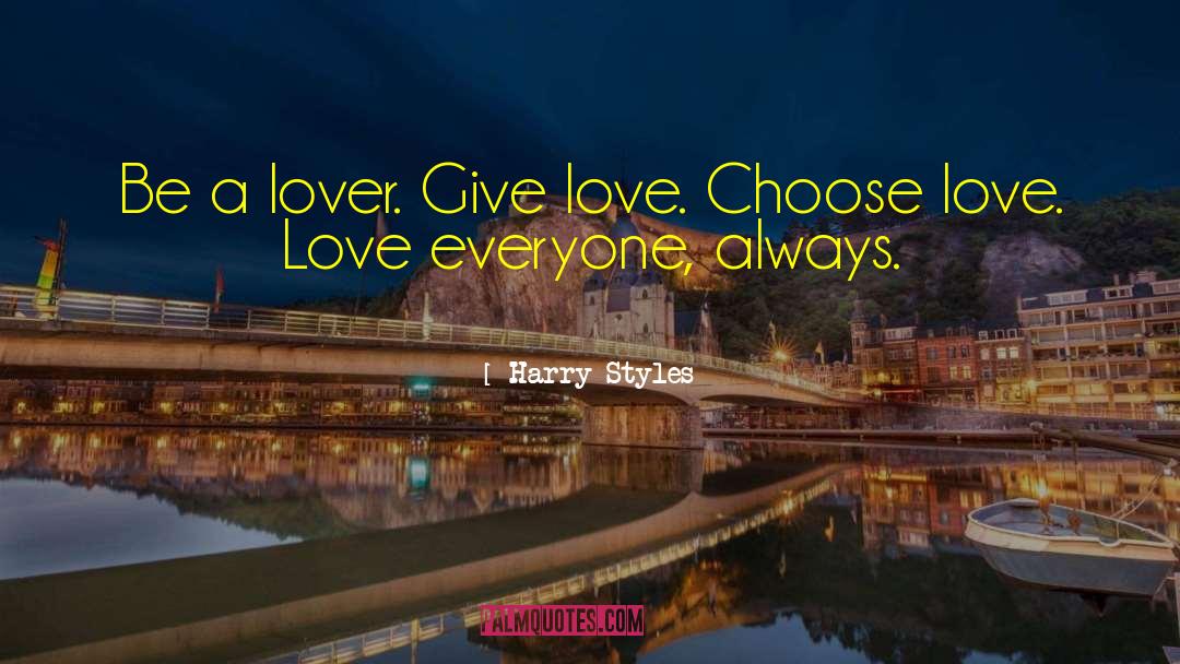 Choose Love quotes by Harry Styles