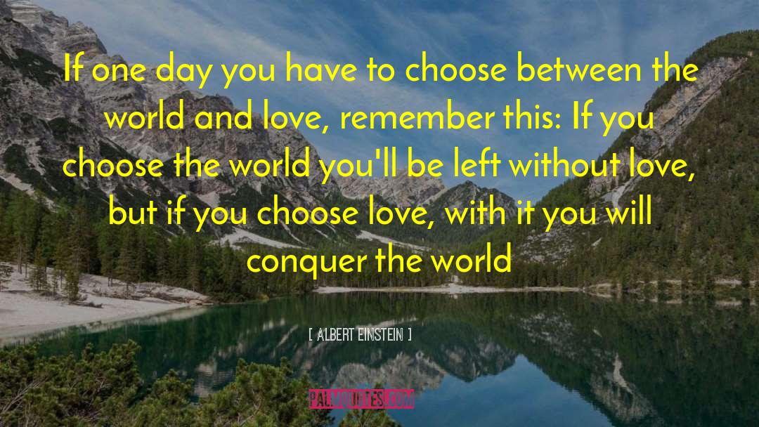 Choose Love quotes by Albert Einstein