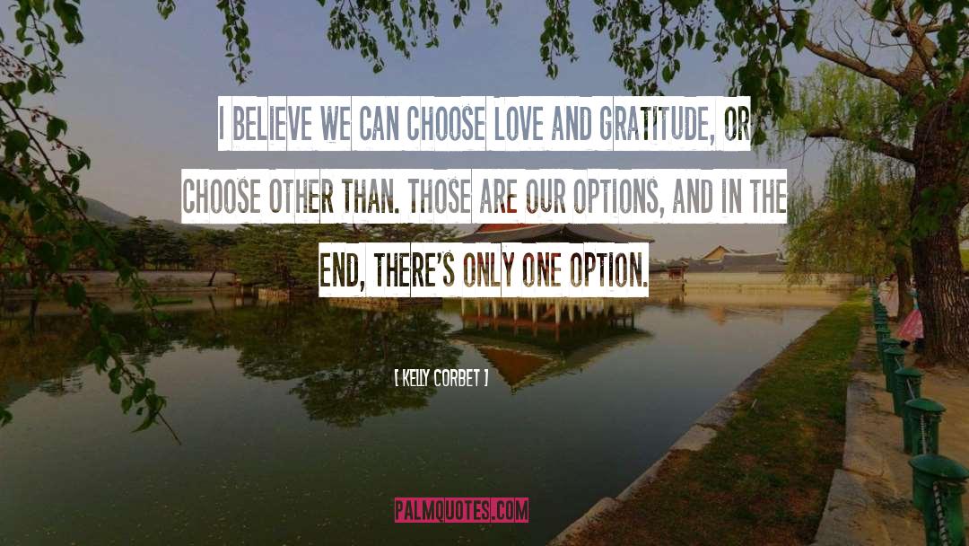 Choose Love quotes by Kelly Corbet