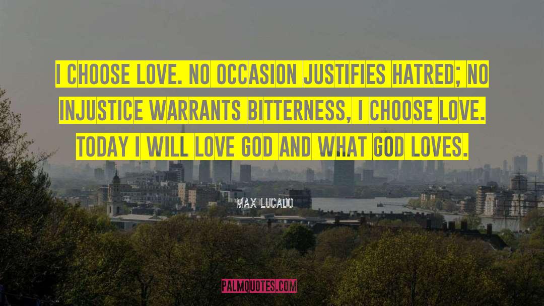 Choose Love quotes by Max Lucado