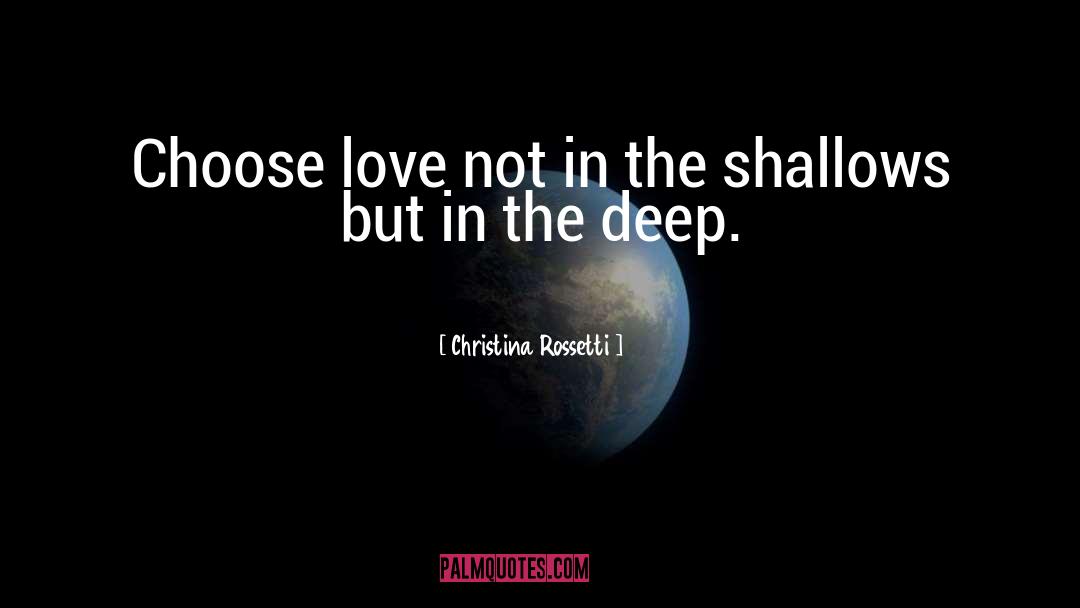 Choose Love quotes by Christina Rossetti