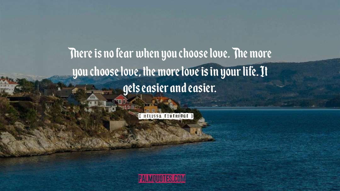 Choose Love quotes by Melissa Etheridge