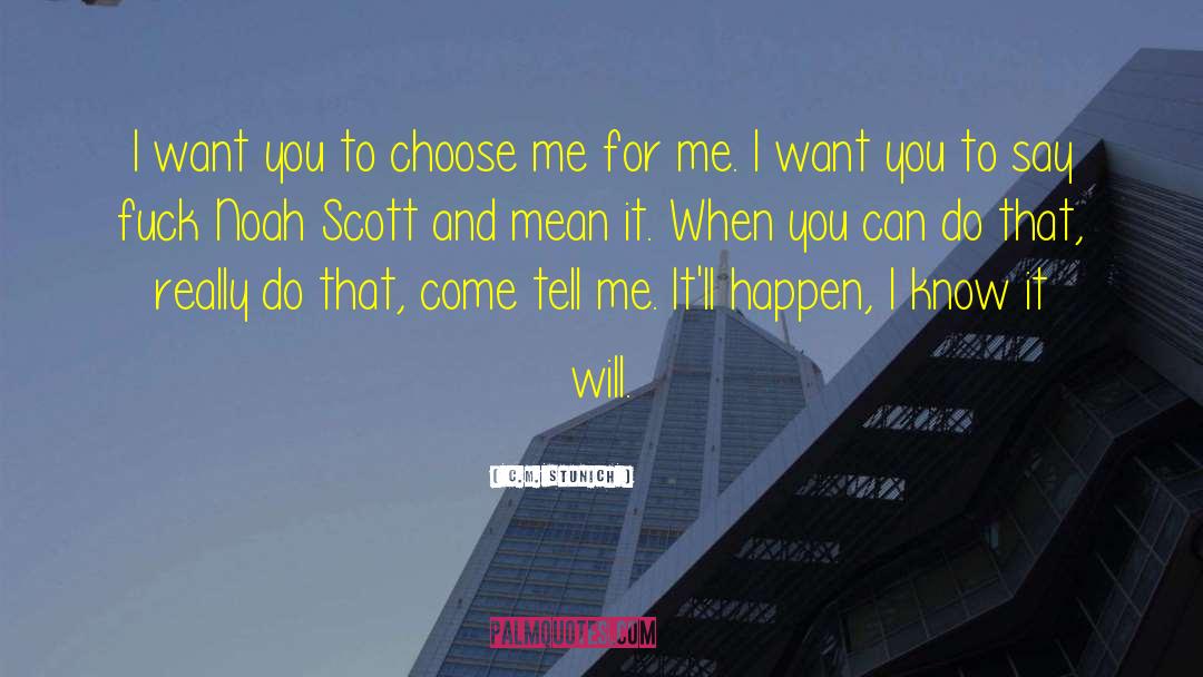 Choose Me quotes by C.M. Stunich