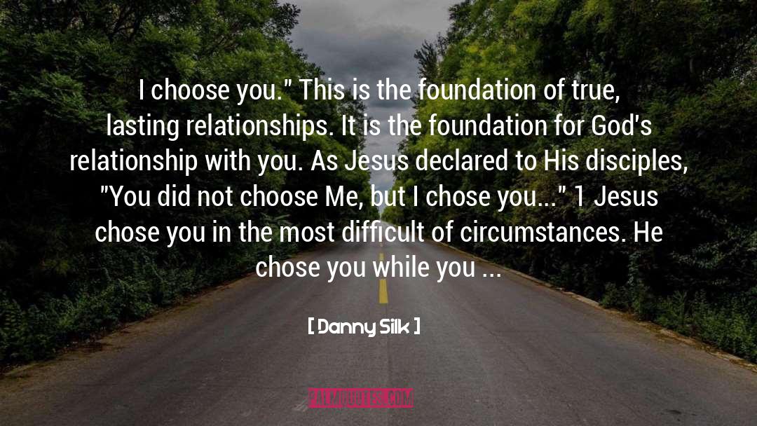 Choose Me quotes by Danny Silk