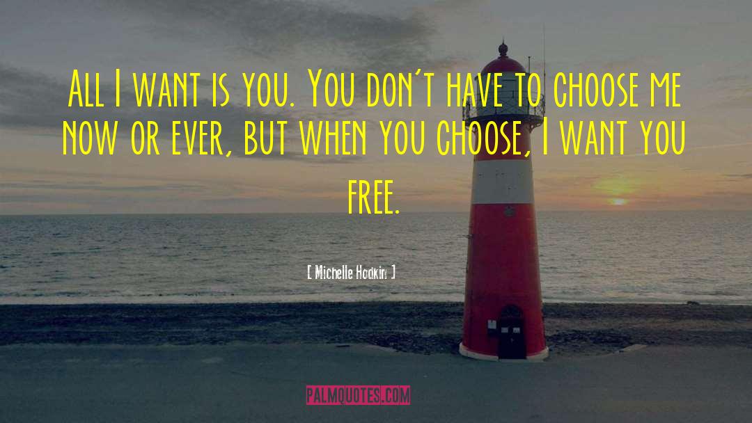 Choose Me quotes by Michelle Hodkin