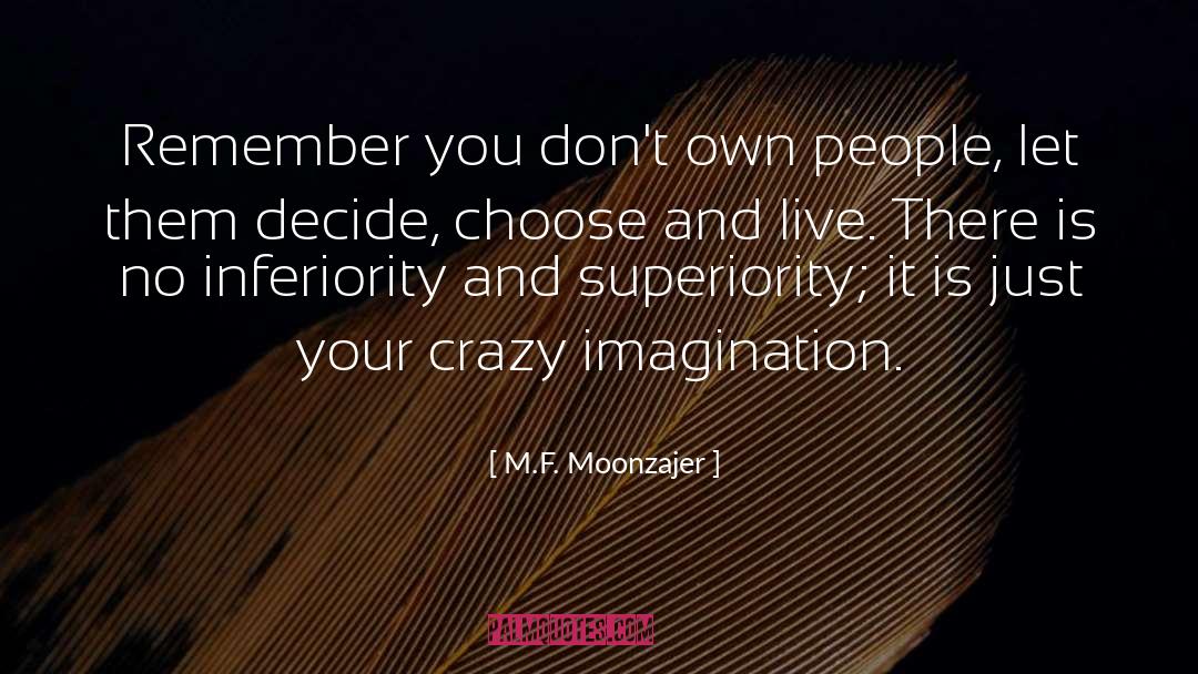 Choose quotes by M.F. Moonzajer