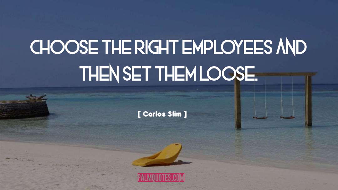 Choose The Right quotes by Carlos Slim