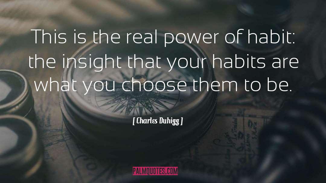 Choose Them quotes by Charles Duhigg