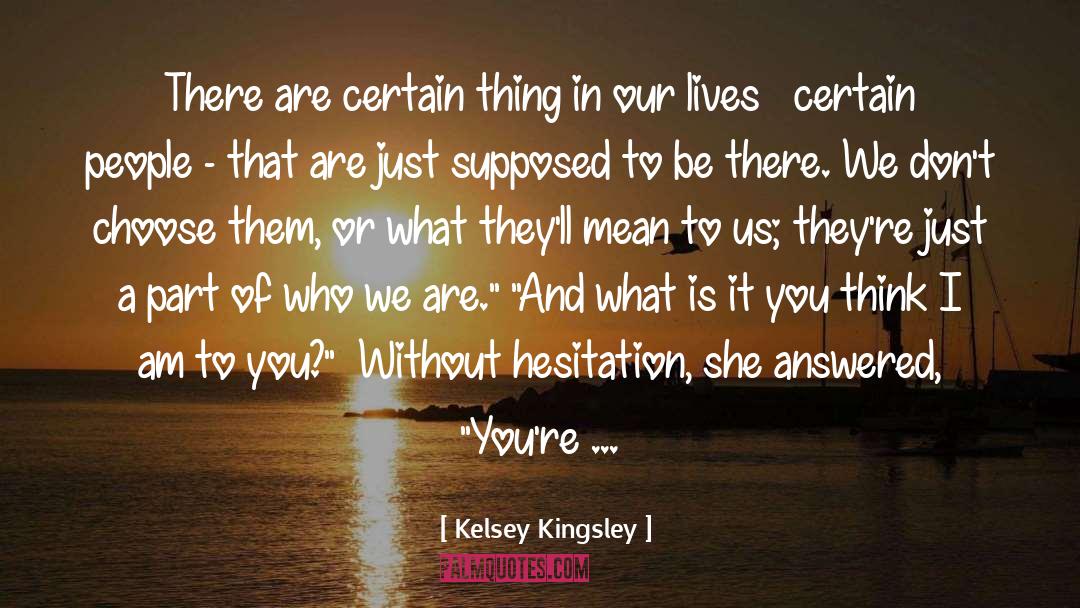 Choose Them quotes by Kelsey Kingsley