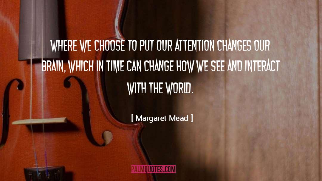 Choose Thoughts quotes by Margaret Mead