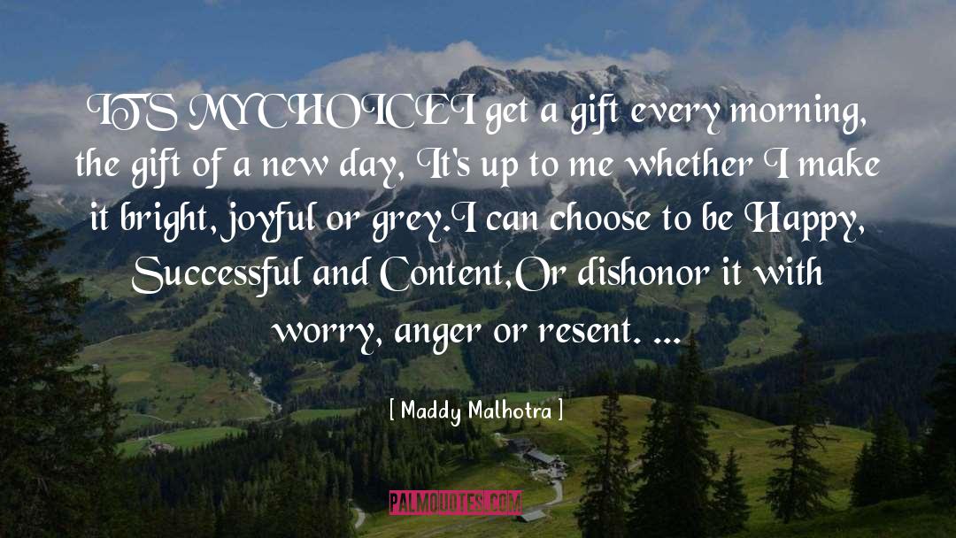 Choose To Be Happy quotes by Maddy Malhotra