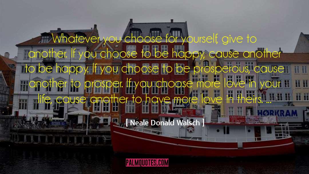 Choose To Be Happy quotes by Neale Donald Walsch