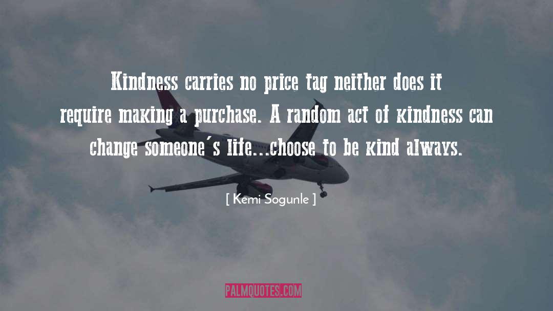 Choose To Be Kind quotes by Kemi Sogunle