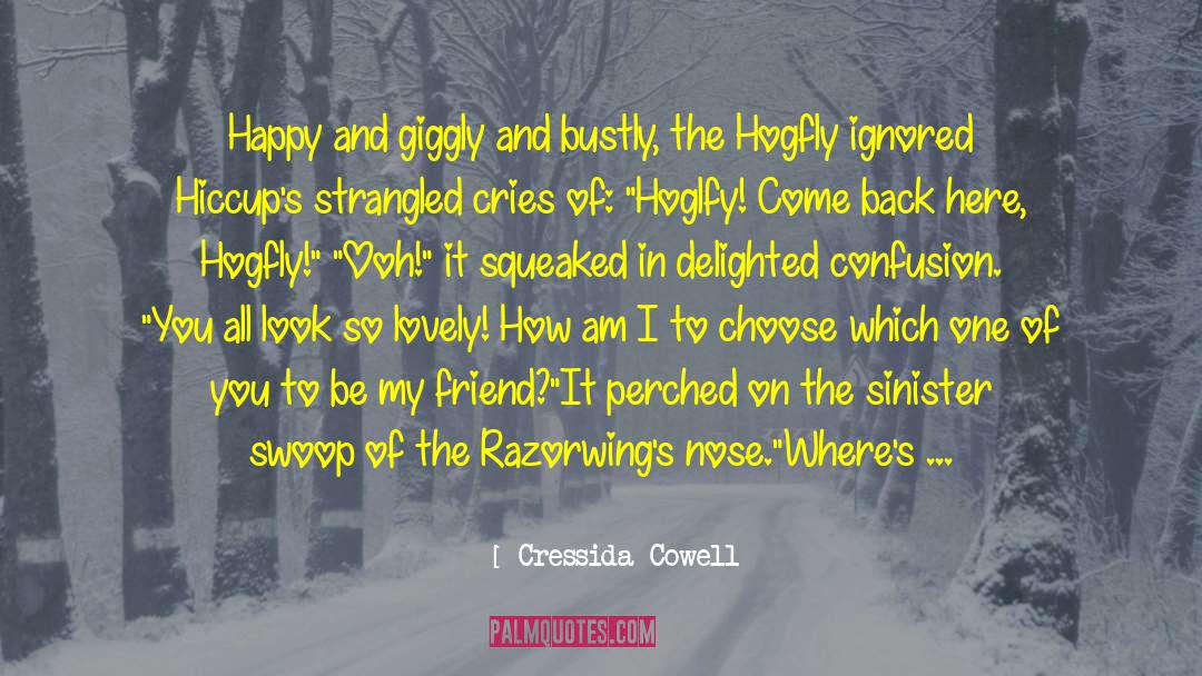 Choose To Be Positive quotes by Cressida Cowell