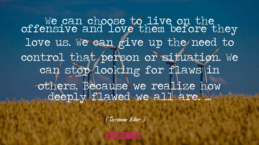Choose To Live quotes by Suzanne Eller